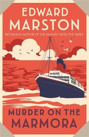 Murder on the Marmora: A gripping Edwardian whodunnit from the bestselling author by Edward Marston