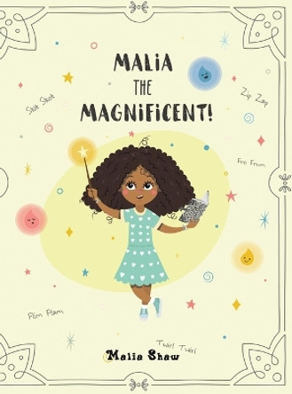 Malia the Magnificent! by Malia Shaw 9781647501358