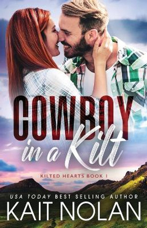 Cowboy in a Kilt by Kait Nolan 9781648350917