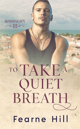 To Take a Quiet Breath by Fearne Hill 9781648904226