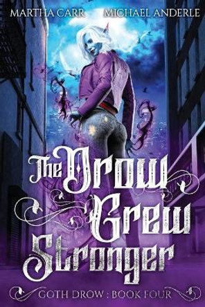 The Drow Grew Stronger by Michael Anderle 9781649711106