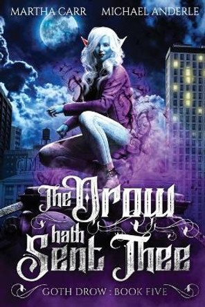 The Drow Hath Sent Thee by Michael Anderle 9781649712134