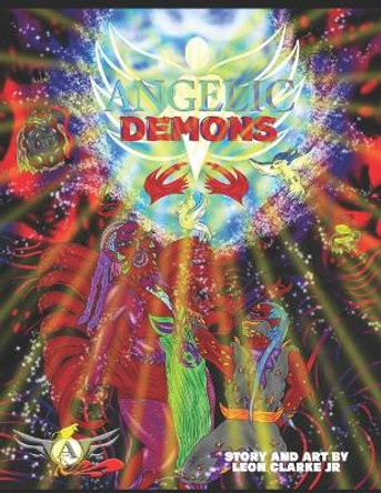 Angelic Demons by Leon Clarke Jr 9781653334537