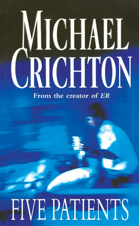 Five Patients by Michael Crichton