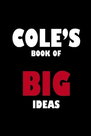 Cole's Book of Big Ideas by Global Notebook 9781651940303