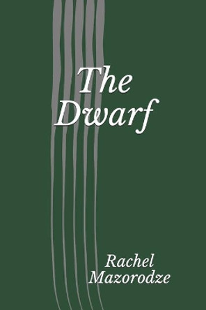 The Dwarf by Rachel Mazorodze 9781656622129