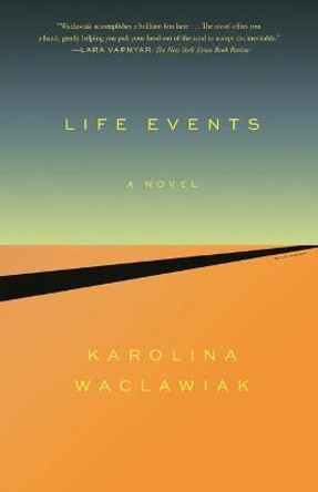 Life Events by Karolina Waclawiak