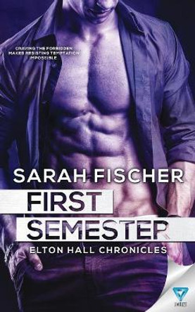 First Semester by Sarah Fischer 9781640340336