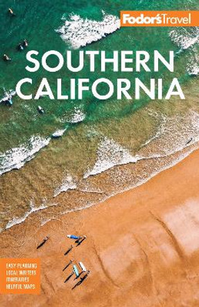 Fodor's Southern California: with Los Angeles, San Diego, the Central Coast & the Best Road Trips by Fodor's Travel Guides 9781640976788