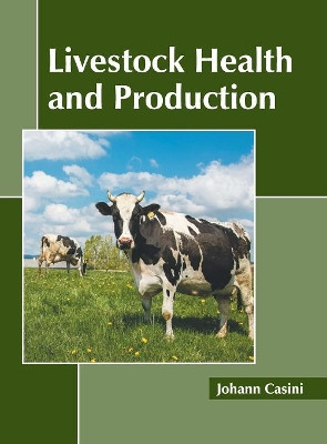 Livestock Health and Production by Johann Casini 9781641162012