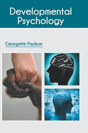 Developmental Psychology by Georgette Paulson 9781641721301