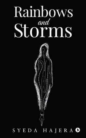 Rainbows and Storms by Syeda Hajera 9781642495942