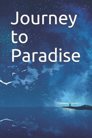 Journey to Paradise by Noah Katheer 9781643542645