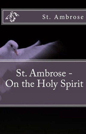 On the Holy Spirit by St Ambrose 9781643730127