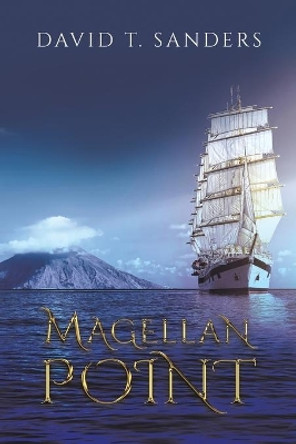 Magellan Point by David T Sanders 9781643783925