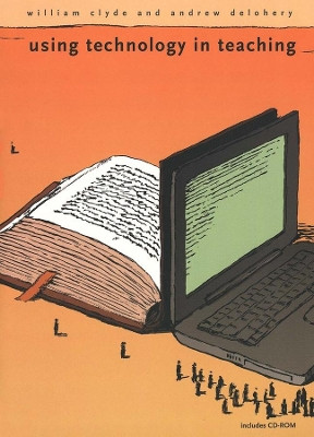 Using Technology in Teaching by William Clyde 9780300103946