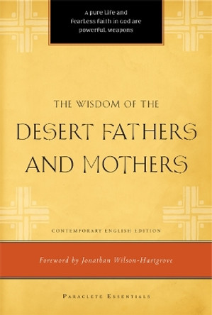 The Wisdom of the Desert Fathers and Mothers by Henry L. Carrigan, Jr. 9781557257802