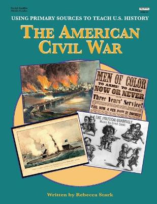 The American Civil War by Rebecca Stark 9781566446167