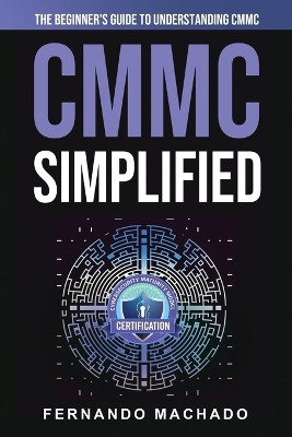 CMMC Simplified by Fernando Machado 9781088207703