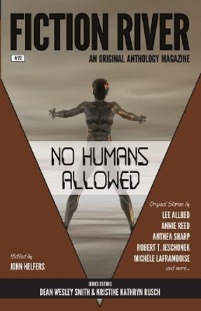 Fiction River: No Humans Allowed by Kristine Kathryn Rusch 9781561467815