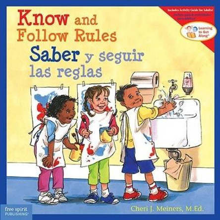 Know and Follow Rules / Saber Y Seguir Reglas by Cheri J Meiners 9781575424989