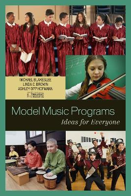 Model Music Programs: Ideas for Everyone by The National Association for Music Education, MENC 9781578867301