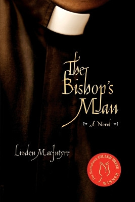 The Bishop's Man: A Novel by Linden MacIntyre 9781582437668