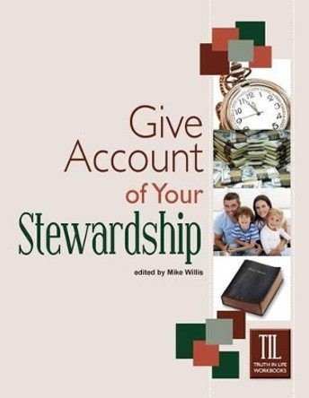 Give Account of Your Stewardship by Mike Willis 9781584271338