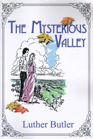 The Mysterious Valley by Luther Butler 9781583488454