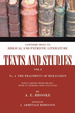 Fragments of Heracleon by A. E. Brooke 9781592448500 Fragments of Heracleon by A. E. Brooke 9781592448500