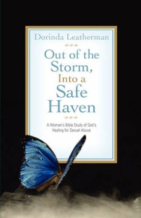 Out of the Storm, Into a Safe Haven by Dorinda Leatherman 9781597818056