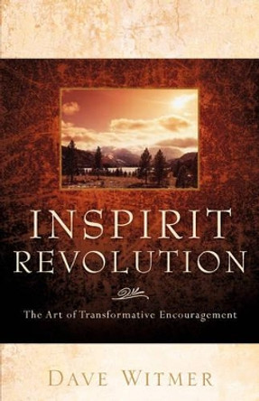 Inspirit Revolution by Dave Witmer 9781597819206