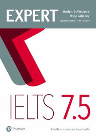 Expert IELTS 7.5 Student's Resource Book with Key by Margaret Matthews