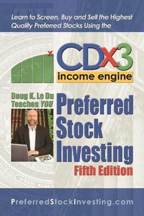 Preferred Stock Investing by Doug K. Le Du 9781601451637