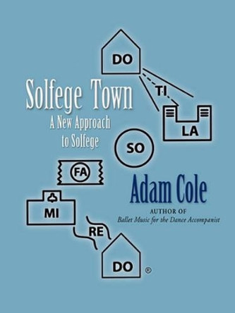 Solfege Town by Adam Cole 9781601459787
