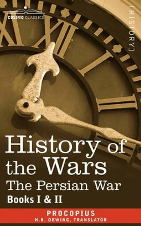 History of the Wars: Books 1-2 (Persian War) by Procopius 9781602064454