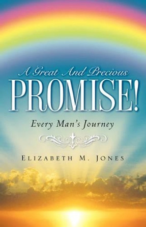 A Great and Precious Promise! by Elizabeth McDavid Jones 9781602663541