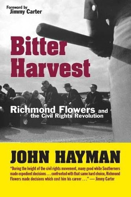 Bitter Harvest: Richmond Flowers and the Civil Rights Revolution by John Hayman 9781603063715