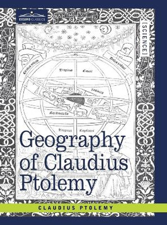 Geography of Claudius Ptolemy by Claudius Ptolemy 9781605204390