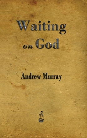 Waiting on God by Andrew Murray 9781603868877