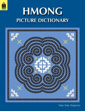 Hmong Picture Dictionary by Mao Amy Yang-Lee 9781604801590