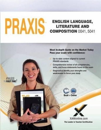 Praxis English Language, Literature and Composition 0041, 5041 Book and Online by Sharon A Wynne 9781607873976