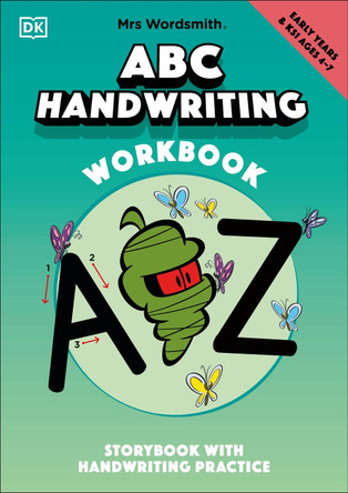 Mrs Wordsmith ABC Handwriting Book, Ages 4-7 (Early Years & Key Stage 1): Story Book With Handwriting Practice by Mrs Wordsmith