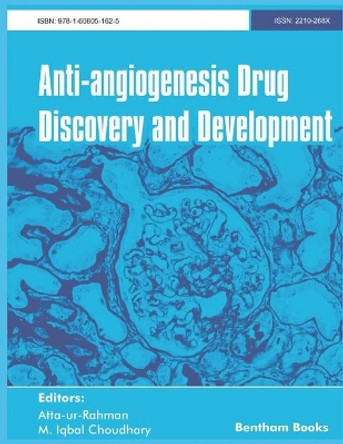 Anti-Angiogenesis Drug Discovery and Development by M Iqbal Choudhary 9781608056484