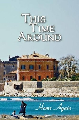 This Time Around: Home Again by Eber & Wein 9781608803033