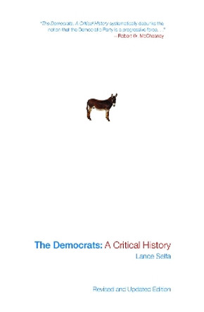 The Democrats: A Critical History (Updated edition) by Lance Selfa 9781608461929