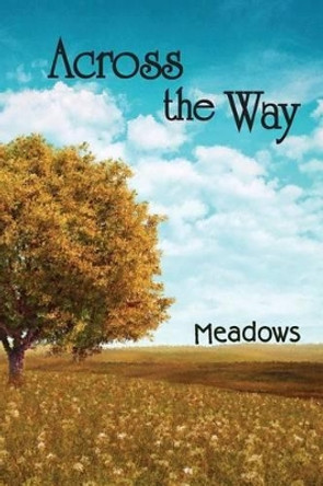 Across the Way: Meadows by Eber & Wein 9781608803248