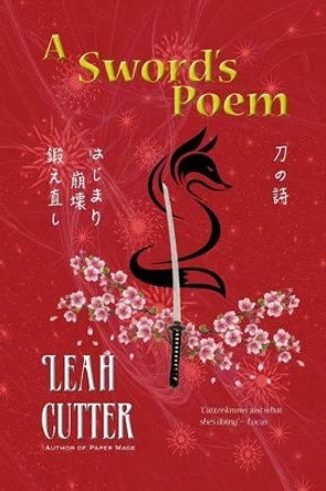 A Sword's Poem by Leah Cutter 9781611384819