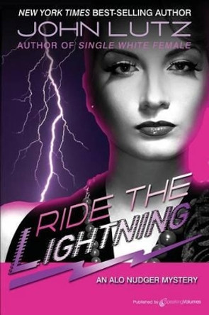 Ride the Lightning: Alo Nudger Series by Professor John Lutz 9781612321875