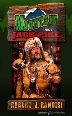 Mountain Jack Pike: Mountain Jack Pike by Robert J Randisi 9781612325927